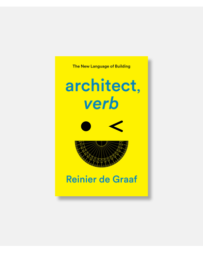Architect Verb - The New Language of Building